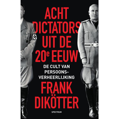 Acht dictators uit de twintigste eeuw