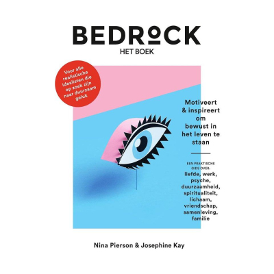 Bedrock - het boek – Motiveert & inspireert om bewust in het leven te staan